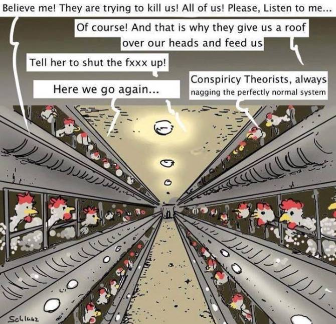 Conspiracy Theorists, always nagging the perfectly normal system