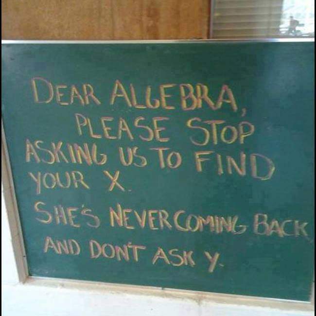 Dear algebra, please stop asking us to find your X