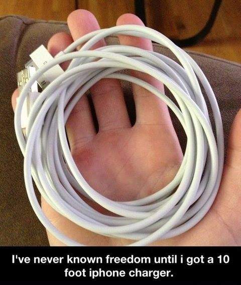 I've never known freedom until I got a 10 foot iPhone cable charger.