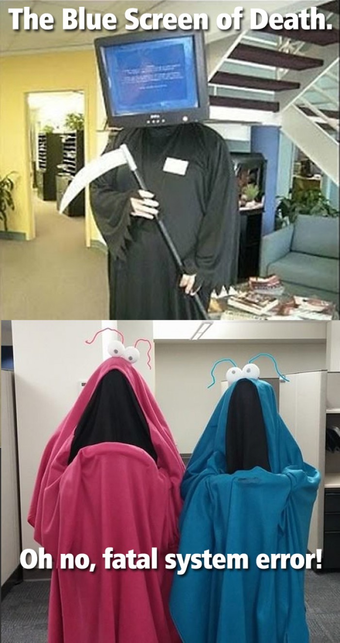 The Blue Screen of Death. Oh no fatal system error.