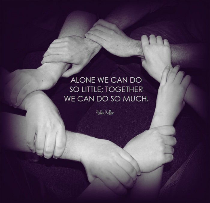 Helen Keller - Alone we can do so little, together we...