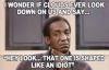Bill Cosby - I wonder if clouds ever look down on us and say...