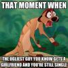 That moment when the ugliest guy you know gets a girlfriend