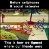 Before cell phones and social networks....